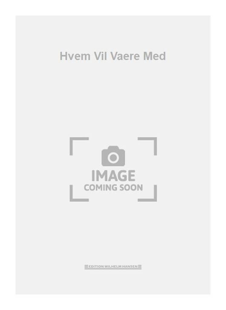 Hvem Vil Vaere Med